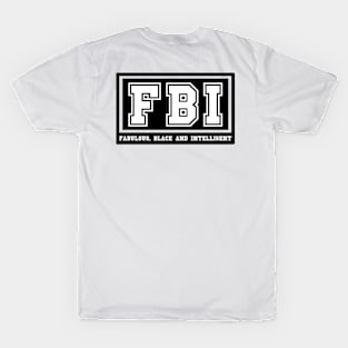 FBI Fabulous Black and Intelligent T-Shirt